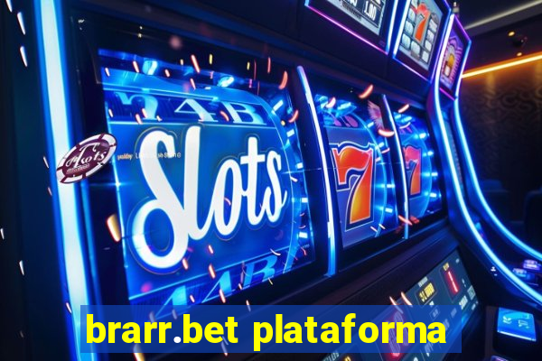 brarr.bet plataforma